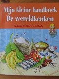 Uit het Frans vertaald boek: mijn kleine handboek De Wereldkeuken